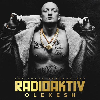 Radioaktiv (Explicit) (featuring AJE)/Olexesh