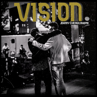 シングル/Vision/Johnny Chicago／Khepri