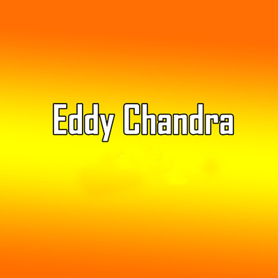 Eddy Chandra/Eddy Chandra