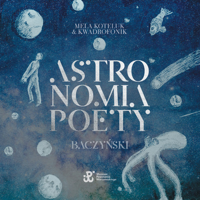 Astronomia poety. Baczynski./Mela Koteluk