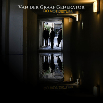 Do Not Disturb/Van Der Graaf Generator