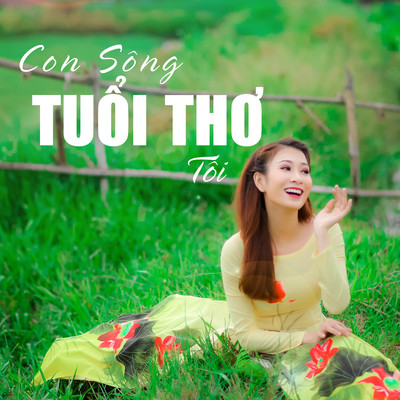 Con Song Tuoi Tho Toi/Le Thu Hien