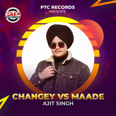 Changey VS Maade/Ajit Singh