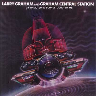 アルバム/My Radio Sure Sounds Good To Me/Larry Graham & Graham Central Station