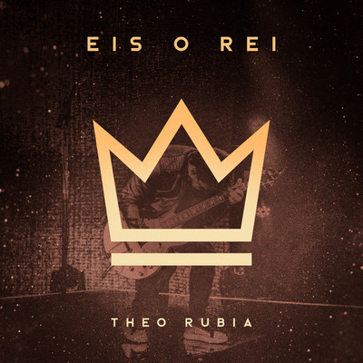 シングル/Eis o Rei/Theo Rubia