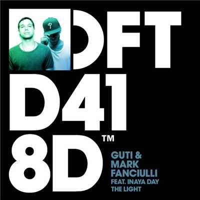 The Light (feat. Inaya Day)/Guti & Mark Fanciulli