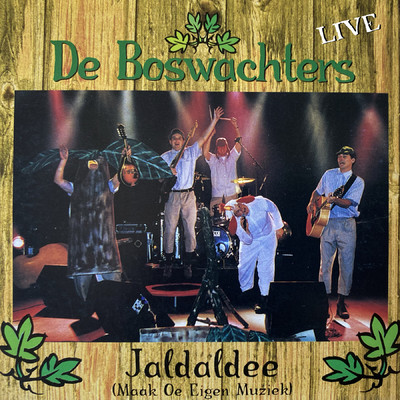 アルバム/Jaldaldee (Maak Oe Eigen Muziek) [Live]/De Boswachters