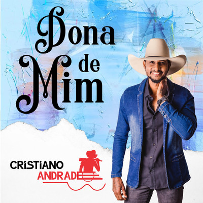 シングル/Dona de Mim (Ao Vivo)/Cristiano Andrade