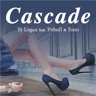 Cascade (feat. Pitbull & Tomi)[ Bodybangers Radio Mix ]/Ty Logan
