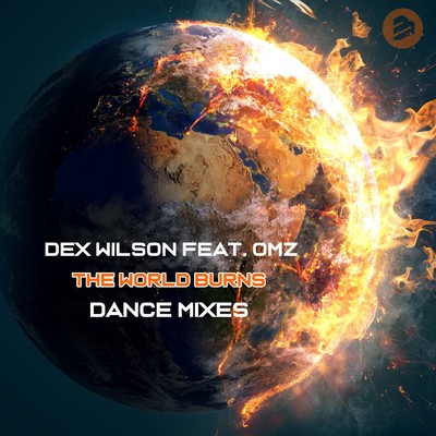 アルバム/The World Burns (Dance Mixes) [feat. OMZ]/Dex Wilson