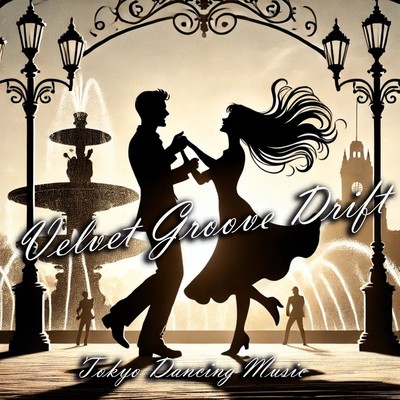 Velvet Groove Drift/Tokyo Dancing Music