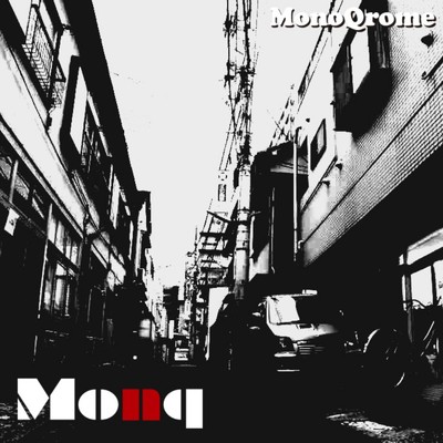 アルバム/MonoQrome/Monq