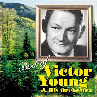 Best of Victor Young & His Orchestra/ビクター・ヤング楽団