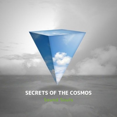 Secrets of the Cosmos/Sound Souls