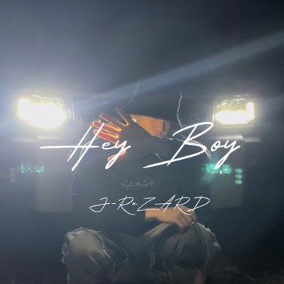 シングル/Hey Boy/J-ReZARD