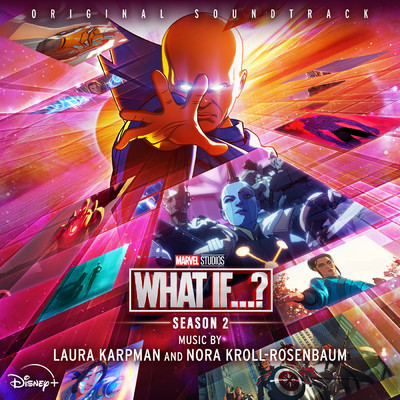 What If...Super Nova Nebula/Laura Karpman／Nora Kroll-Rosenbaum