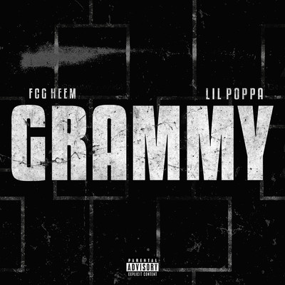 Grammy (Explicit)/FCG Heem／Lil Poppa