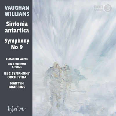 Vaughan Williams: Sinfonia antartica (Symphony No. 7) & Symphony No. 9/BBC交響楽団／マーティン・ブラビンズ