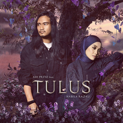 Tulus/Adi Priyo／Nabila Razali