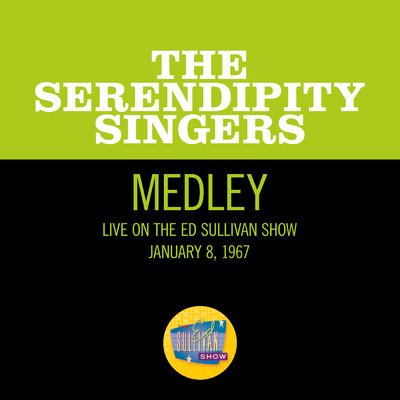 If I Were A Carpenter／Elusive Butterfly／Who Am I (Medley／Live On The Ed Sullivan Show, January 8, 1967)/The Serendipity Singers