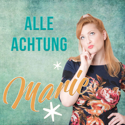 Marie/ALLE ACHTUNG