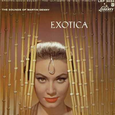 アルバム/Exotica/マーティン・デニー