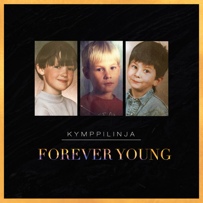 シングル/Forever Young/Kymppilinja