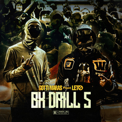 Bx Drill 5 (feat. Leto)/Gotti Maras