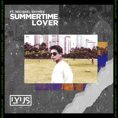 Summertime Lover (feat. Michael Shynes)/Lyus