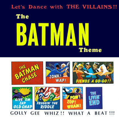 The Batman Theme: Let's Dance with The Villains！！ (2021 Remaster from the Original Somerset Tapes)/The Villains