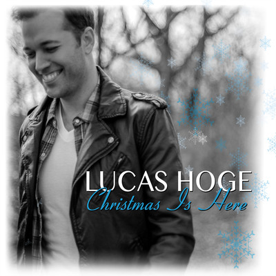 Christmas Is Here/Lucas Hoge