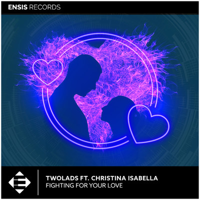 Fighting For Your Love/TwoLads & CHRISTINA ISABELLA