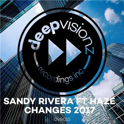 アルバム/Changes 2017 (feat. Haze)/Sandy Rivera