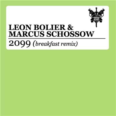 2099 (Breakfast Remix)/Leon Bolier & Marcus Schossow