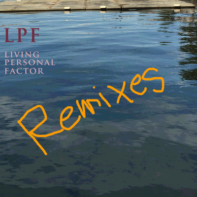 アルバム/Living Personal Factor remixes/LPF