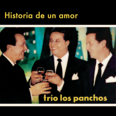アルバム/Historia De Un Amor/TRIO LOS PANCHOS