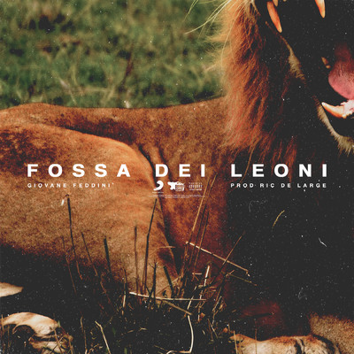 Fossa Dei Leoni (prod. Ric De Large)/Giovane Feddini