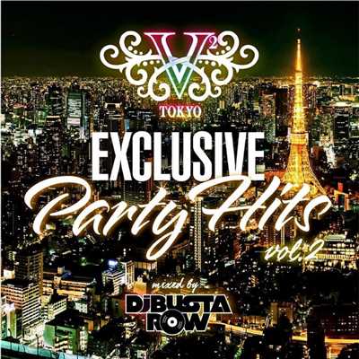 V2 TOKYO EXCLUSIVE PARTY HITS vol.2 mixed By DJ BUSTA-ROW/DJ BUSTA-ROW