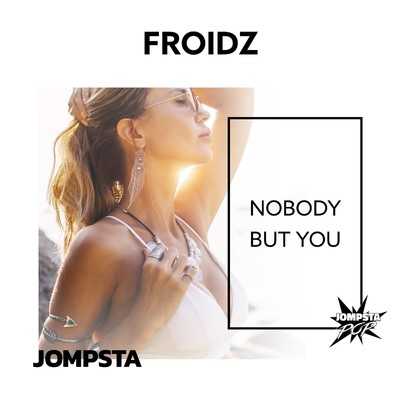 シングル/Nobody But You (Instrumental)/Froidz