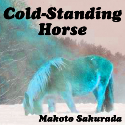 シングル/Cold-Standing Horse/桜田マコト
