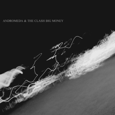 アルバム/ANDROMEDA & THE CLASH BIG MONEY/TEXAS STYLE