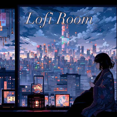 Lofi Room 勉強作業集中用 リラックスできるおしゃれなLo-FiHipHop 睡眠用 晩酌用にも/DJ Lofi Studio