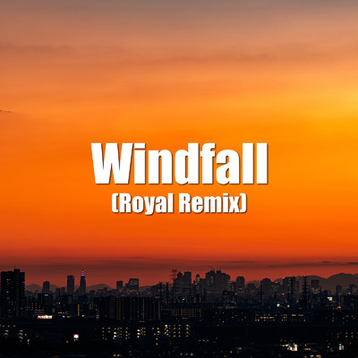 シングル/Windfall (Royal Remix)/Catrainy