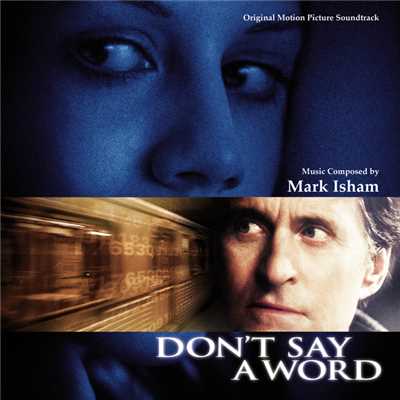 アルバム/Don't Say A Word (Original Motion Picture Soundtrack)/マーク・アイシャム