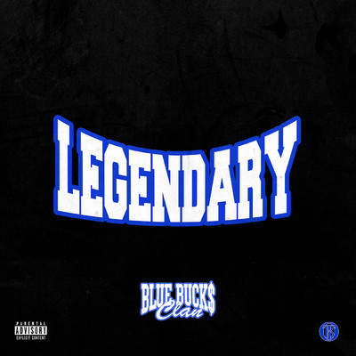 シングル/Legendary (Explicit)/BlueBucksClan