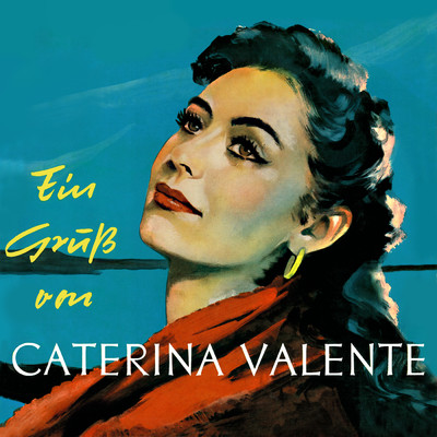 Ein Gruss von Caterina Valente (Expanded Edition)/カテリーナ・ヴァレンテ