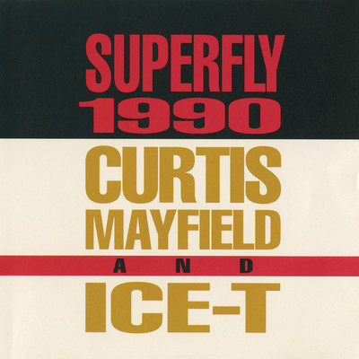 シングル/Superfly 1990 (Lenny Kravitz Remix)/カーティス・メイフィールド／アイス-T