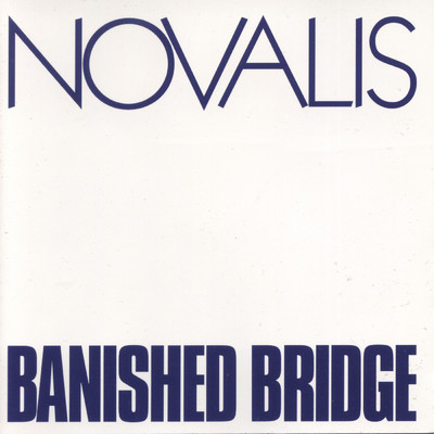 アルバム/Banished Bridge (Remastered 2016)/ノヴァリス