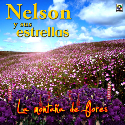 La Montana De Flores/Nelson Y Sus Estrellas