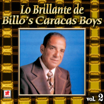 アルバム/Coleccion De Oro: Lo Brillante De Billo's Caracas Boys, Vol. 2/Billo's Caracas Boys
